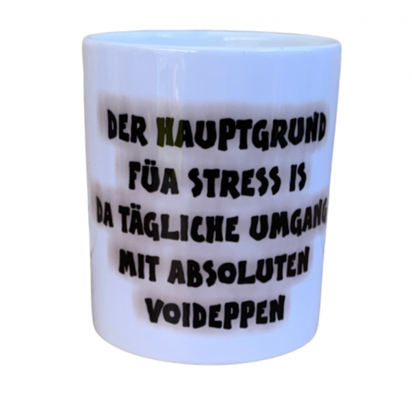 DER HAUPTGRUND FÜA STRESS Tasse