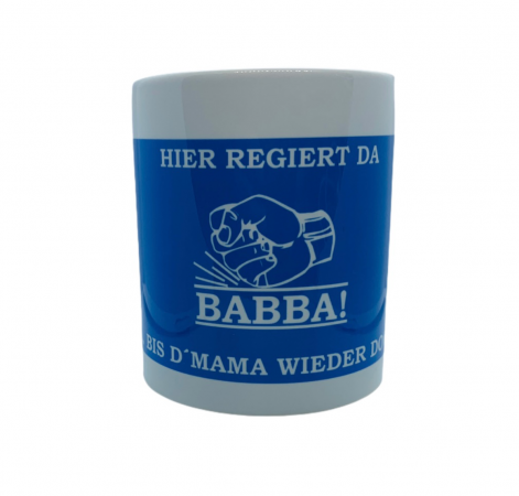 HIER REGIERT DA BABBA Tasse