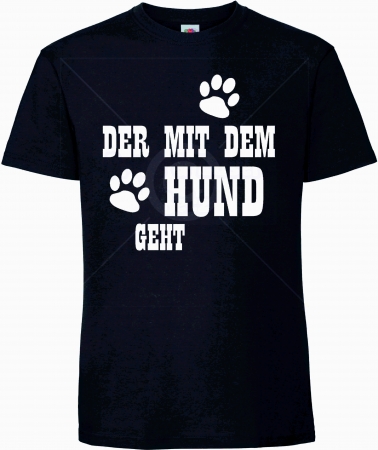 DER MIT DEM HUND GEHT T-Shirt Unisex