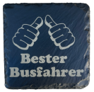 Schiefer Untersetzer 10 x 10 cm "Bester Busfahrer"