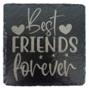 Schiefer Untersetzer 10 x 10 cm "BEST FRIENDS FOREVER"